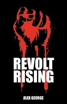 Revolt Rising - Alex George - cover
