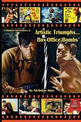 CELLULOID ADVENTURES 2 Artistic Triumphs-Box Office Bombs - Nicholas Anez - cover