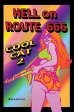 Hell on Route 666 Cool Cat 2: Cool Cat 2
