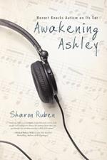 Awakening Ashley: Mozart Knocks Autism on Its Ear