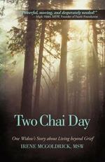 Two Chai Day: One Widow's Story about Living Beyond Grief