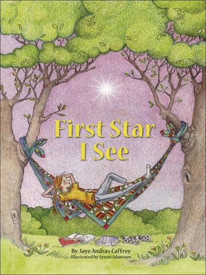 First Star I See - Jaye Andras Caffrey,Lynne Adamson - ebook
