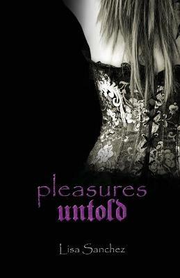 Pleasures Untold - Lisa Sanchez - cover