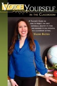 Voice Yourself in the Classroom - Valerie Bastien - cover