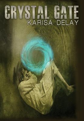 Crystal Gate - Karisa Delay - cover