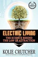 Electric Living: The Science Behind the Law of Attraction