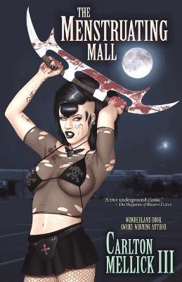 The Menstruating Mall - Carlton Mellick III - cover