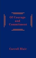 Of Courage and Commitment