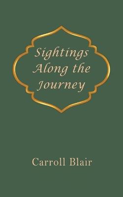 Sightings Along the Journey - Carroll Blair - cover