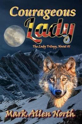Courageous Lady - Mark Allen North - cover