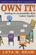 Own It!: Building an Accountability-Rich Culture Together
