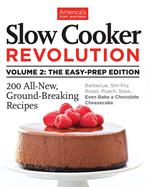 Slow Cooker Revolution Volume 2: The Easy-Prep Edition