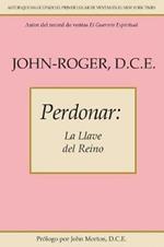 Perdonar: La llave del reino