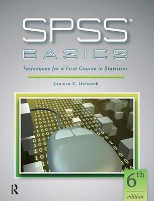 SPSS Basics: Techniques for a First Course in Statistics - Zealure C. Holcomb - cover