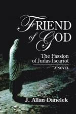 Friend of God: The Passion of Judas Iscariot