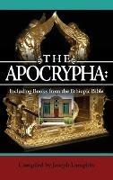 The Apocrypha: Including Books from the Ethiopic Bible - Joseph B Lumpkin - cover