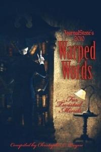 Journalstone's 2010 Warped Words, for Twisted Minds - cover