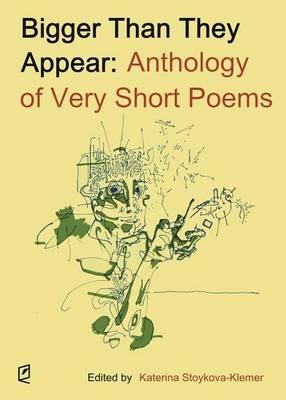 Bigger Than They Appear: Anthology of Very Short Poems - cover