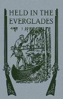 Libro in inglese Held in the Everglades  - Henry S Spalding Sj