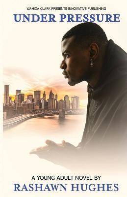 Under Pressure - Rashawn Hughes - cover