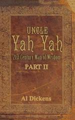 Uncle Yah Yah II: 21st Century Man of Wisdom