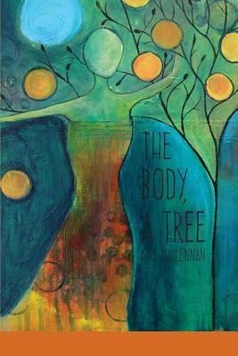 The Body, A Tree - Amy MacLennan - cover