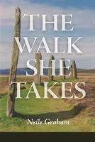 The Walk She Takes - Neile Graham - cover