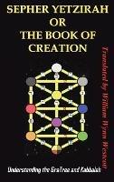 Sepher Yetzirah or the Book of Creation: Understanding the Gra Tree and Kabbalah - cover