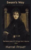 Swann's Way: Remembrance of Things Past, Volume One - Marcel Proust - cover
