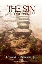 The Sin of Forgiveness