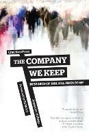 The Company We Keep: In Search of Biblical Friendship - Jonathan Holmes - cover