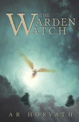 The Warden-Watch - A R Horvath - cover