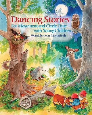 Dancing Stories: A Collection of Stories for Circle Time with Young Children - Wendalyn Meyenfeldt - cover