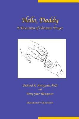 Hello, Daddy - Richard A Honeycutt,Betty Jane Honeycutt - cover