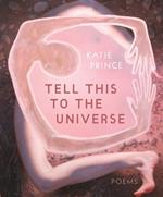 Tell This to the Universe