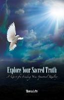 Explore Your Sacred Truth: A Quest for Finding Your Spiritual Reality - Theresa Lepre - cover