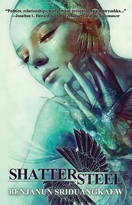 Shattersteel - Benjanun Sriduangkaew - cover