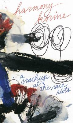 A Crackup at the Race Riots - Harmony Korine - cover
