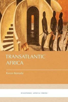 Transatlantic Africa - Kwasi Konadu - cover