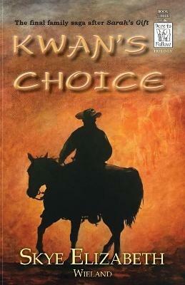 Kwan's Choice - Skye Elizabeth Wieland - cover