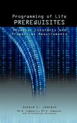 Programming of Life Prerequisites: Physical Constants and Properties Requirements