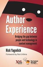 Author Experience: Bridging the gap between people and technology in content management