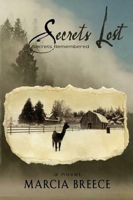 Secrets Lost: Secrets Remembered - Marcia Breece - cover