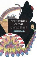 Ceremonies of the Living Spirit - Joseph Rael - cover