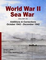 World War II Sea War, Volume 23: Additions & Corrections October 1942 - December 1942