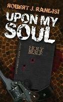 Upon My Soul - Robert J Randisi - cover