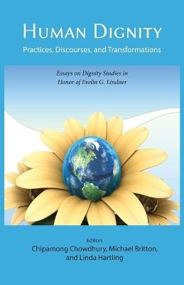 Human Dignity: Practices, Discourses, and Transformations - cover