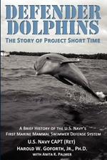 DEFENDER DOLPHINS The Story of Project Short Time