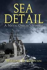 Sea Detail: A Naval Officer's Voyage
