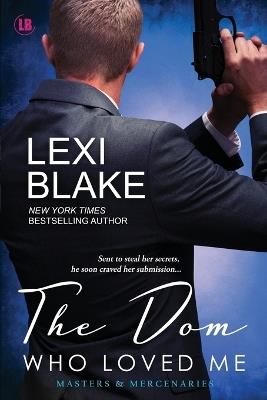 The Dom Who Loved Me - Blake Lexi - cover
